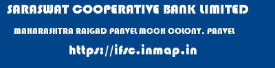 SARASWAT COOPERATIVE BANK LIMITED  MAHARASHTRA RAIGAD PANVEL MCCH COLONY, PANVEL  ifsc code